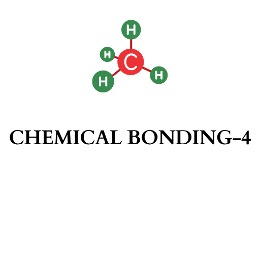 CHEMICAL BONDING- 4